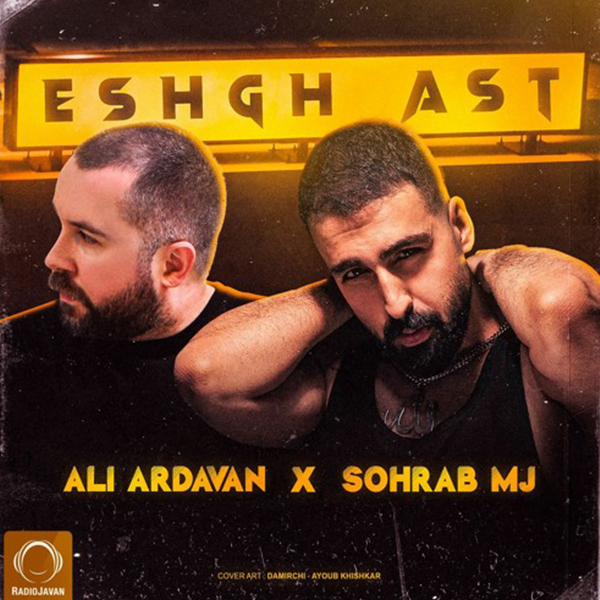 Ali Ardavan & Sohrab MJ - Eshgh Ast