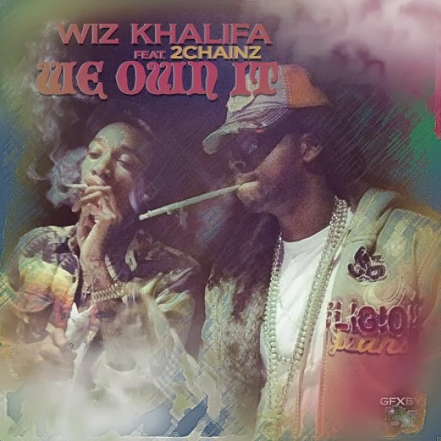 2 Chainz ft WIZ Khalifa-We own It