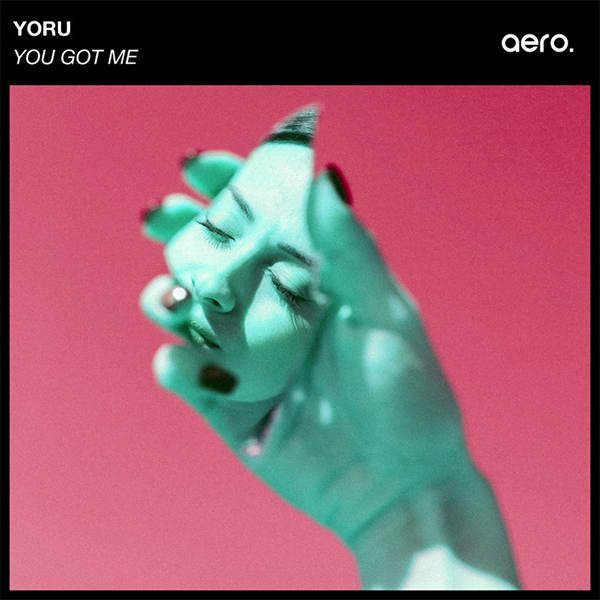 Yoru-You Got Me