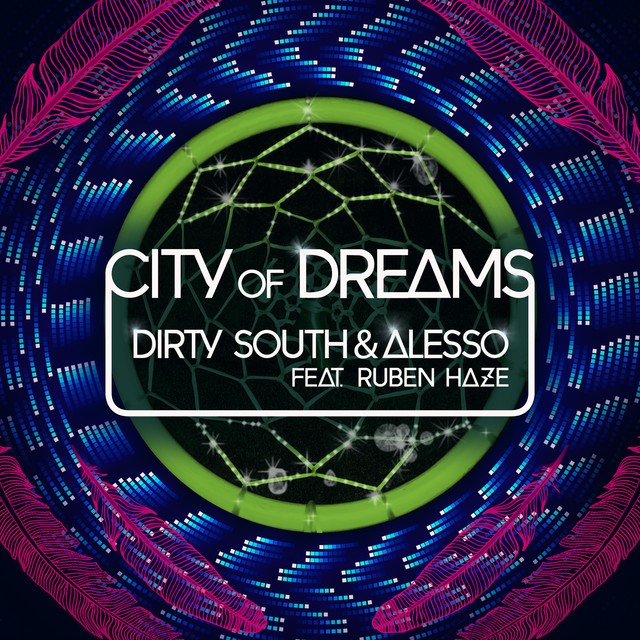 Alesso and Dirty South-City of Dreams