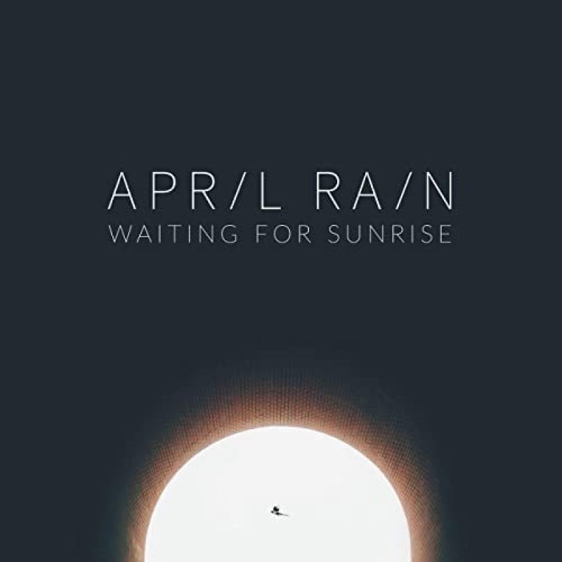 April Rain - Waiting for Sunrise
