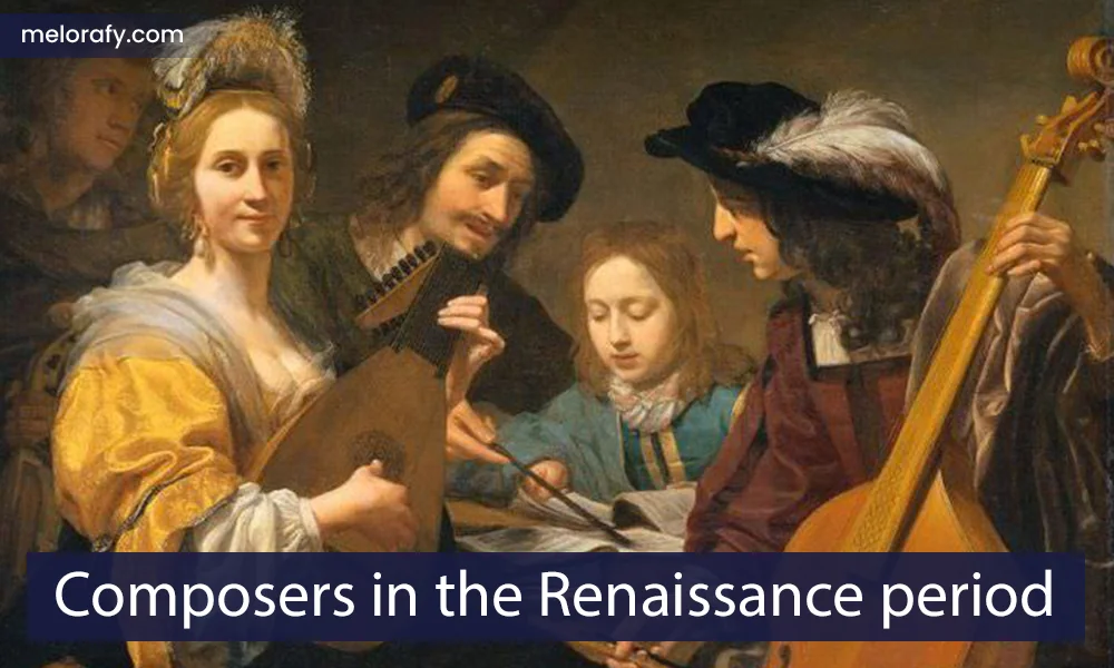 Composers in the Renaissance period