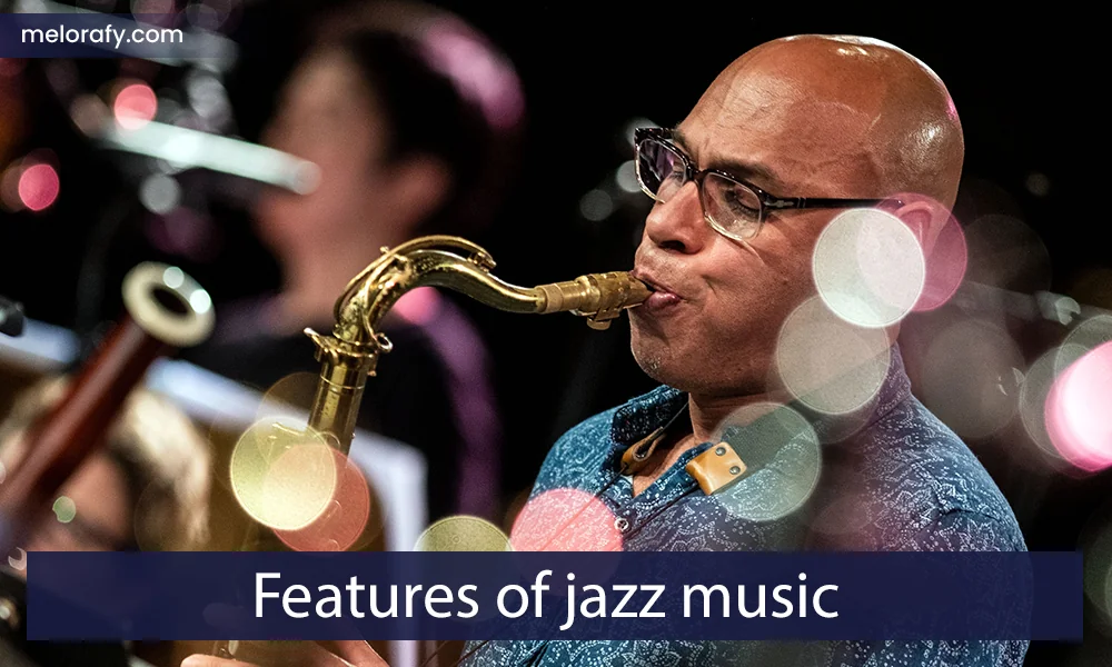 Features of jazz music