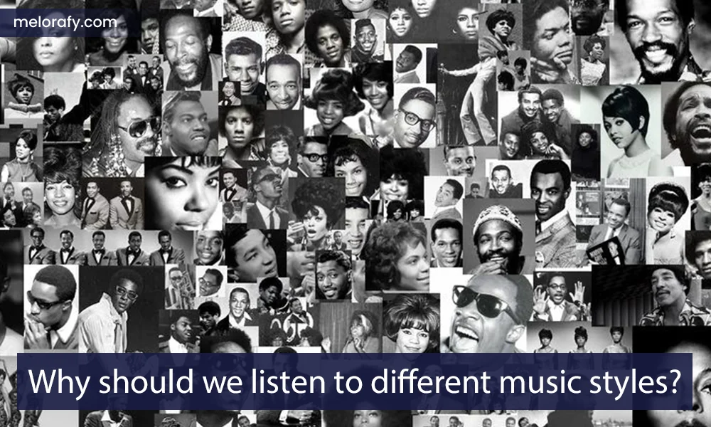 Why should we listen to different music styles?