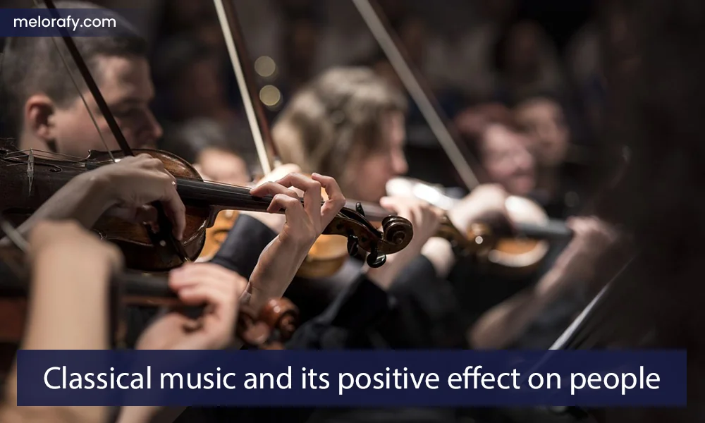 Classical music and its positive effect on people