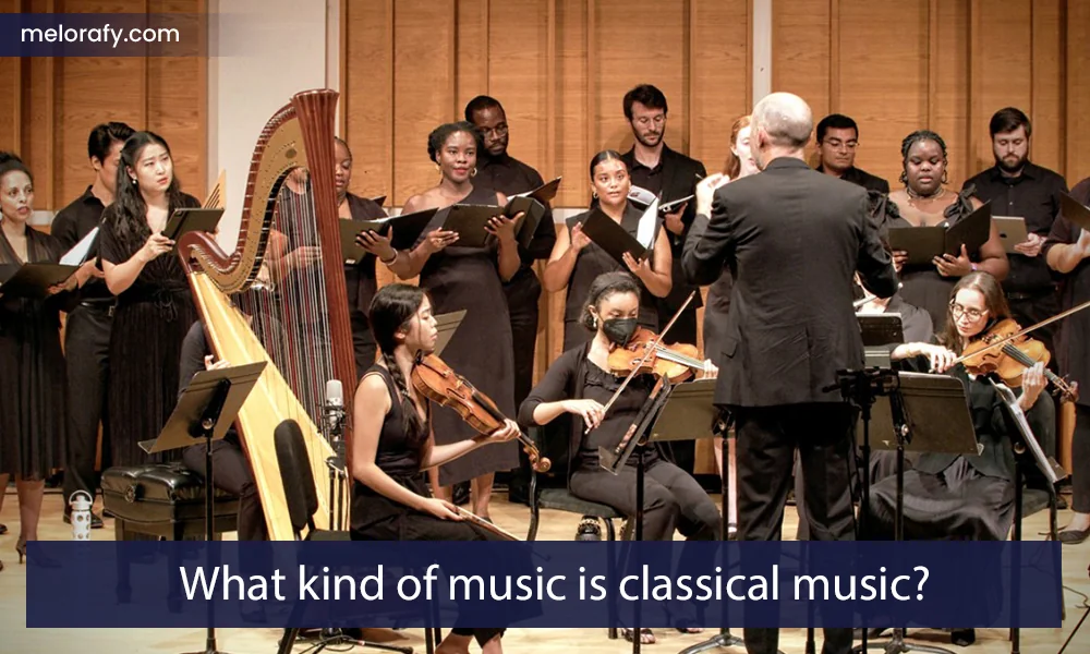What kind of music is classical music