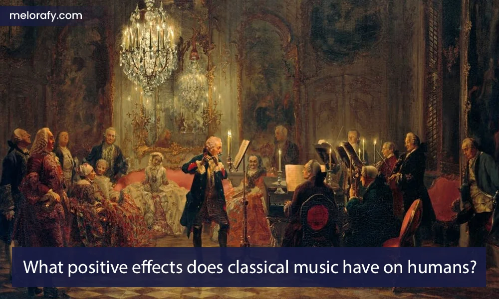 What positive effects does classical music have on humans