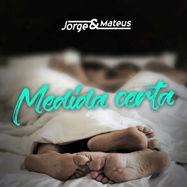 Jorge & Mateus - Medida Certa