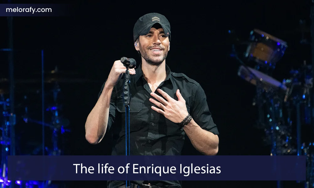 The life of Enrique Iglesias