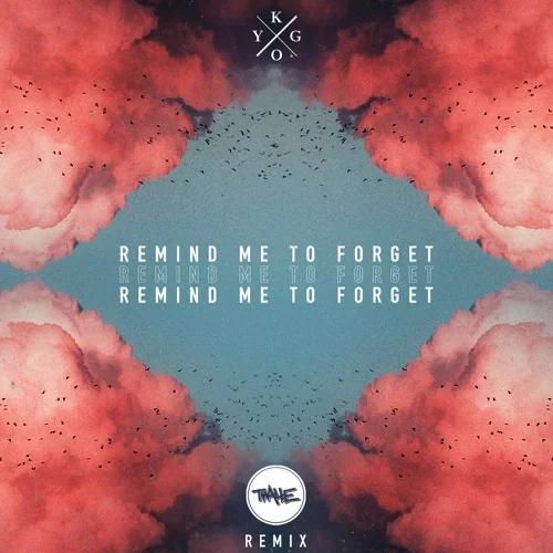Kygo - Remind Me to Forget