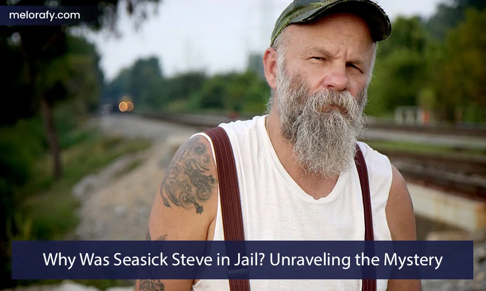 Why Was Seasick Steve in Jail? Unraveling the Mystery