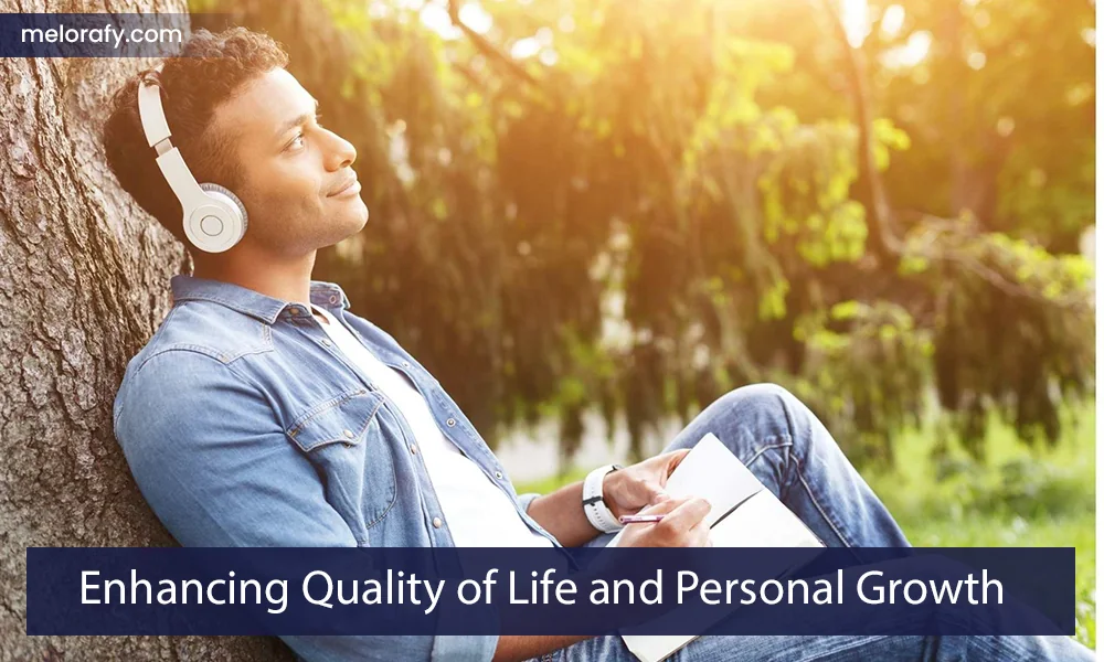 Enhancing Quality of Life and Personal Growth