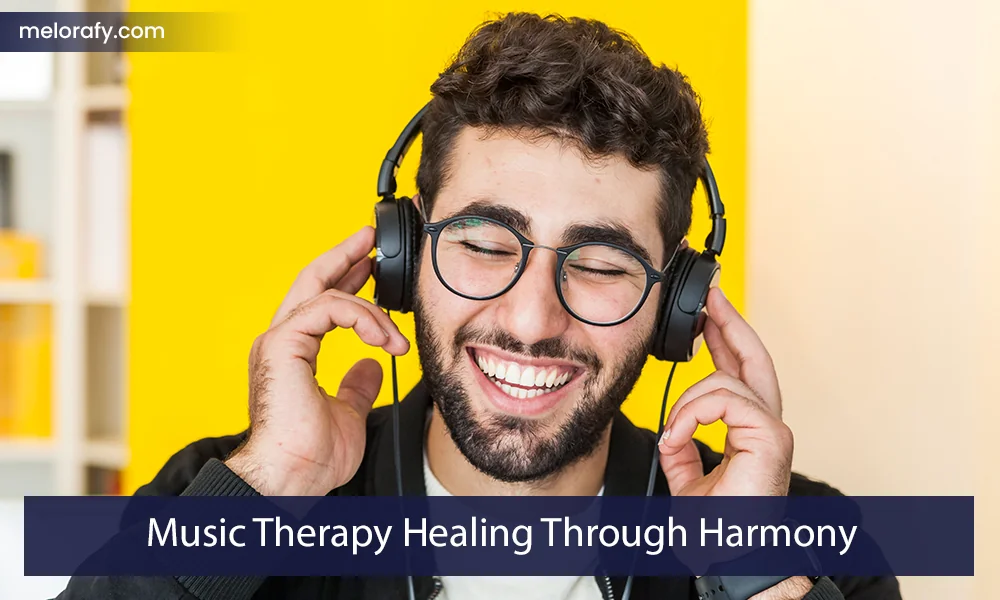 Music Therapy: Healing Through Harmony