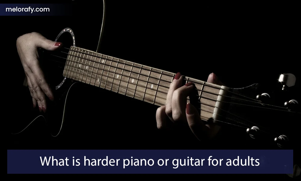 What is harder piano or guitar for adults