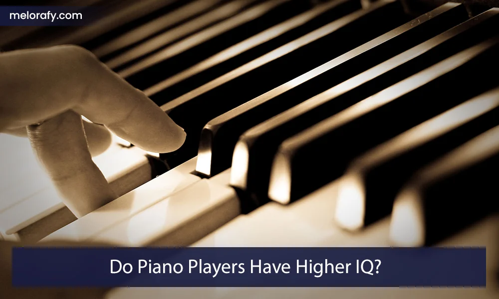 Do Piano Players Have Higher IQ?