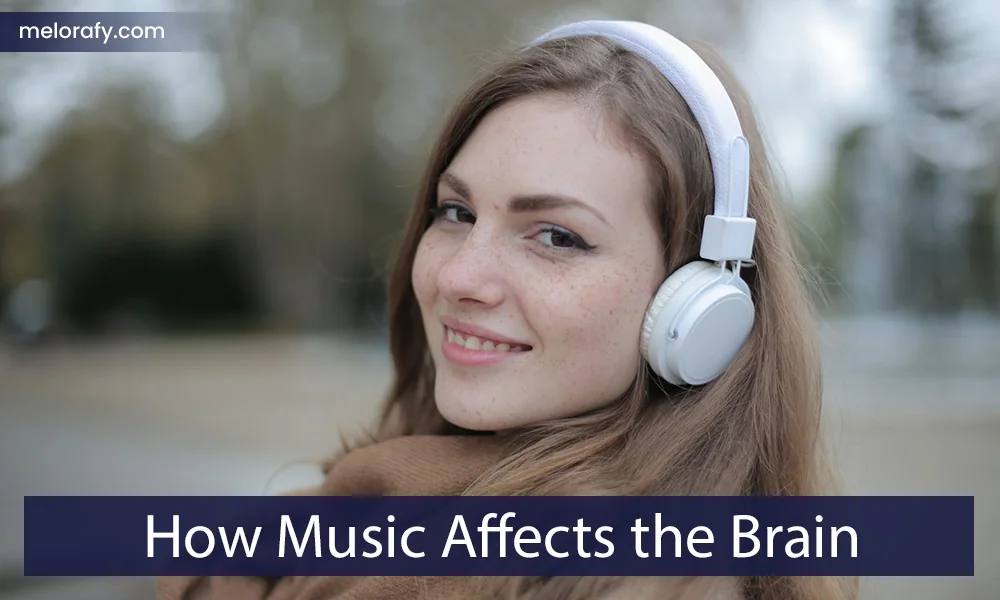  How Music Affects the Brain