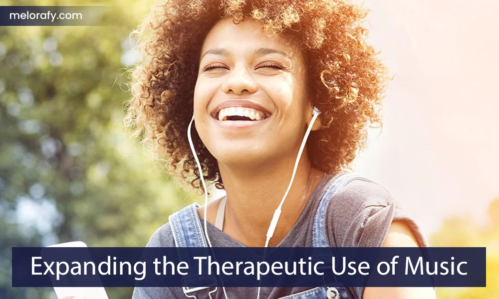 Expanding the Therapeutic Use of Music