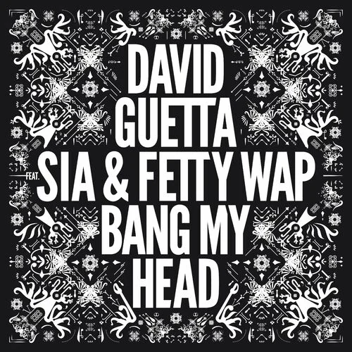 Sia & Fetty Wap - Bang My Head