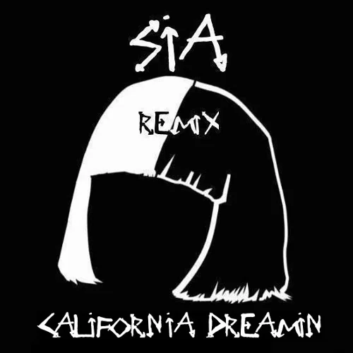 Sia - California Dreamin