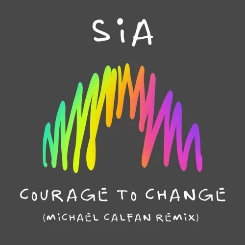 sia - courage to change