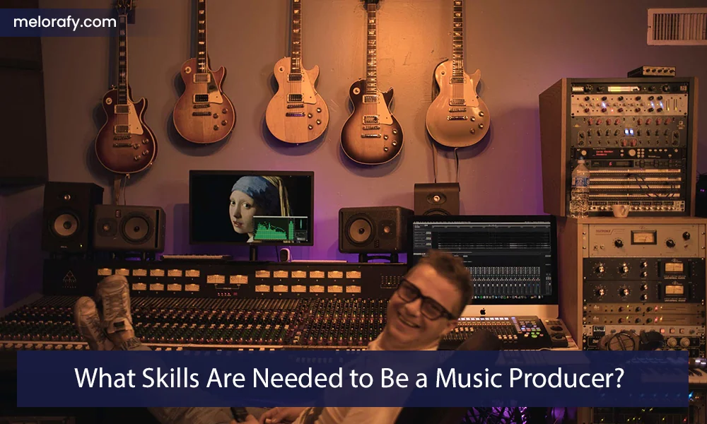 What Skills Are Needed to Be a Music Producer?