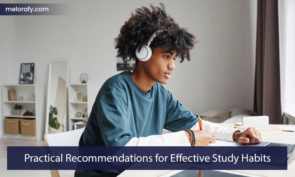 Practical Recommendations for Effective Study Habits