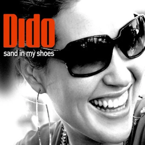 Dido – Sand in My ShoesC